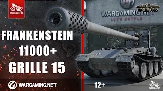 Frankenstein - Grille 15 - 11000+ DMG [World of Tanks] 💥