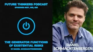 57: Daniel Schmachtenberger - What Causes Existential Risks? Pt. 1
