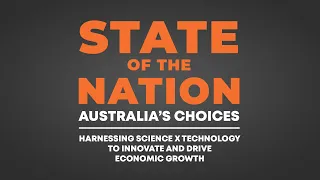 Science x technology to innovate and drive economic growth highlights | State of the Nation 2022