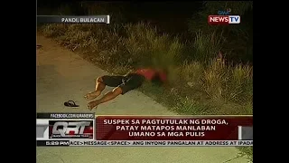 QRT: Suspek sa pagtutulak ng droga, patay matapos manlaban umano sa mga pulis