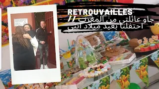 RETROUVAILLES   - جاو عائلتي من المغرب // احتفلنا بعيد ميلاد ابني