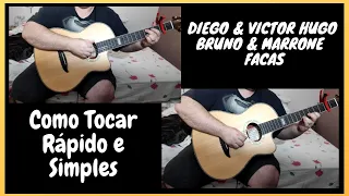 Como Tocar Diego & Victor Hugo | Bruno & Marrone - Facas