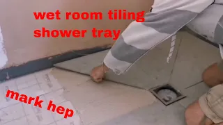 Wet room tiling shower tray