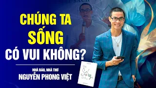 Vì sao ta cần cảm ơn người làm ta khổ - Nhà thơ Nguyễn Phong Việt | Bước Ngoặt Cuộc Đời