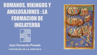 Romanos, Vikingos y Anglosajones: La Formación de Inglaterra