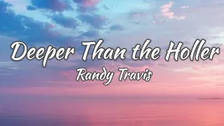 Randy Travis | Deeper Than the Holler (Lyrics)