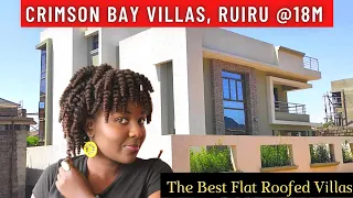 Inside A Modern House with A Flat Roof | Crimson Bay villas Ruiru @18M/ 500metres off Thika Road❤💯🇰🇪