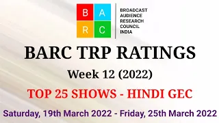 BARC TRP Ratings Week 12 (2022) : TOP 25 Shows