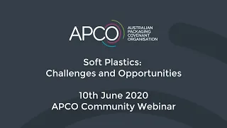 10th June 2020 - Soft Plastics: Challenges and Opportunities