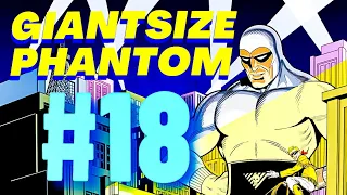 GiantSize Phantom #18 |Comic Review|