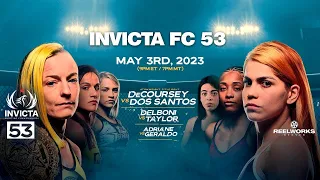 INVICTA FC 53 | DeCoursey vs. Dos Santos | Wed, May 3rd, 2023 9p ET/7p MT