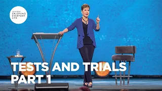 Tests and Trials - Part 1 | Joyce Meyer | Enjoying Everyday Life Teaching