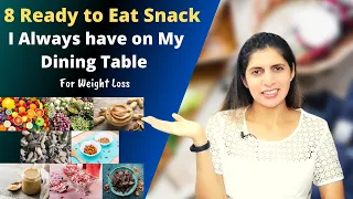 8 Ready to Eat Snack I Always Have on My Dining Table | Healthy Quick Snacks For Weight Loss | Hindi