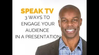 3 Ways to Engage Your Audience in a Presentation