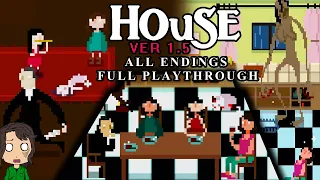 The House has Corrupted the Family: House v1.5 [All Endings - Full Playthrough]