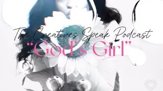 “God’s Girl🌻” with Cyre -EPISODE 1