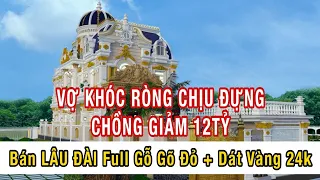 “GIẢM 12TỶ” Bán “LÂU ĐÀI” Gỗ Gõ Đỏ Nam Phi + Dát Vàng 24K| biệt thự bình dương| lâu dài bình dương