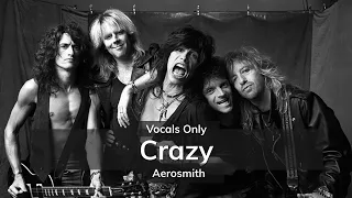 Crazy - Aerosmith | Vocals Only