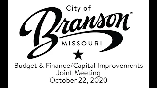 City of Branson - Joint Budget & Finance and Capital Improvement Committee Meeting 10-22-20
