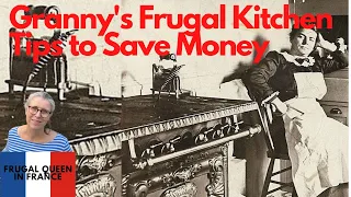 Granny's Frugal Kitchen Tips to Save Money - #frugal #costoflivingcrisis #grandma #kitchentips