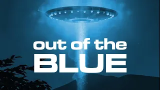 Out of the Blue The Definitive Investigation on UFOs FULL DOCUMENTARY