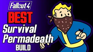 BEST SURVIVAL PERMADEATH BUILD IN FALLOUT 4