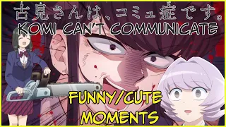 Komi Can't Communicate Funny/Cute Moments Compilation (Season 1)