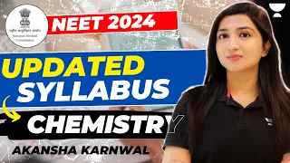 NEET 2024 Chemistry Updated Syllabus | NMC Latest News | Akansha Karnwal