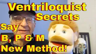 Ventriloquist Secrets Revealed with SML Goodman! Better Way to Say B, P & M Words