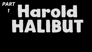 HAROLD HALIBUT Walkthrough gameplay part 1 - No commentary