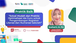 Webinar Solusi Mudah Optimalisasi Ide Guru untuk Pengembangan Kegiatan Literasi dan Numerasi Sekolah