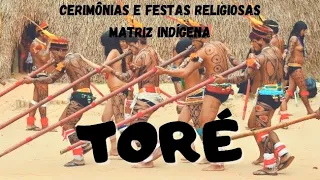 TORÉ -  CERIMÔNIAS E FESTAS RELIGIOSAS