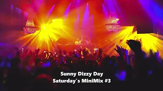 Sunny Dizzy Day - Saturday's MiniMix #3