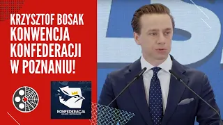 Krzysztof Bosak: Konwencja Konfederacji w Poznaniu!