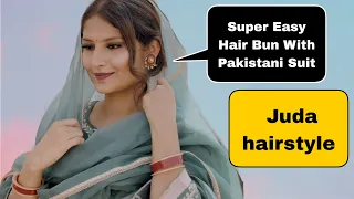 Hair Bun Tutorial | Super Easy Hair Bun With Pakistani Suit | juda hairstyle