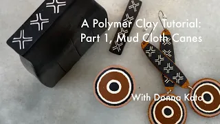 New Mud Cloth Canes Part 1 - A Polymer Clay Cane Tutorial