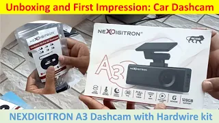 NEXDIGITRON A3 Dashcam with Hardwire kit, Unboxing and First Impression, #unboxing #dashcam