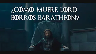 Historia y Muerte de Lord Borros Baratheon - La Casa del Dragón House of the Dragon