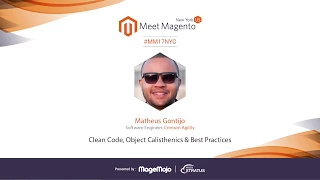 Clean Code, Object Calisthenics & Best Practices for Magento | Matheus Gontijo | Meet Magento NYC