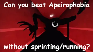 Can you beat Apeirophobia without running/sprinting?