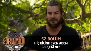 Hiç bilinmeyen Adem gerçeği! Hakan Hatipoğlu açıkladı... | 52.Bölüm | Survivor 2018