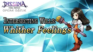 Intersecting Wills: Whither Feelings - DISSIDIA FINAL FANTASY OPERA OMNIA