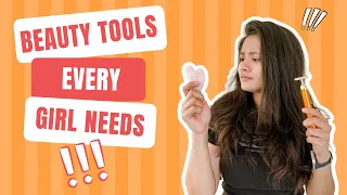 3 Beauty Tools Every Girl Needs & How to Use Them