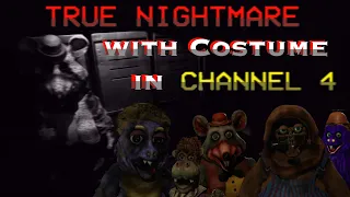 FNaCEC:R - True Nightmare with Costume in Channel 4 Completed