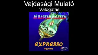 Vajdasági Mulató - Expresso együttes (válogatás)