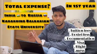 Kabardino Balkarian State University | expenses India to Russia ? | First Year |