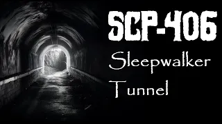 SCP-406 | Sleepwalker Tunnel