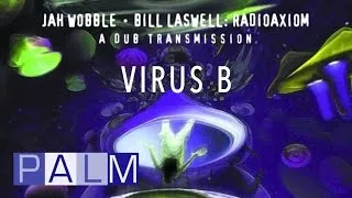 Jah Wobble Bill Laswell: Virus B