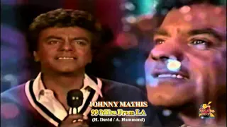 Johnny Mathis - 99 Miles From LA