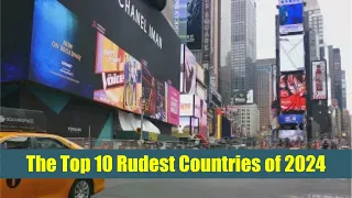 The Top 10 Rudest Countries of 2024: City Edition